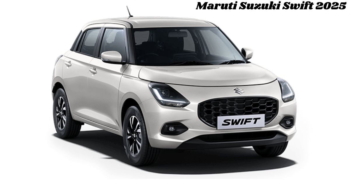 Maruti Suzuki Swift 2025